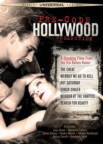 Pre-Code Hollywood Collection (The Cheat / Merrily We Go to Hell / Hot Saturday / Torch Singer / Murder at the Vanities / Search for Beauty) (Universal Backlot Series) by Cary Grant